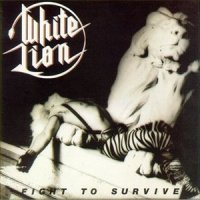White Lion - Fight To Survive (1985)  Lossless
