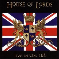 House of Lords - Live In The UK (2007)