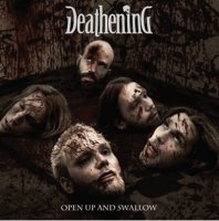 Deathening - Open Up And Swallow (2011)