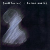 Null Factor - Human Analog (2007)