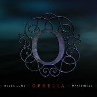 Bella Lune - Ophelia (2011)