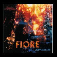 Fiore - Body Electric (1998)