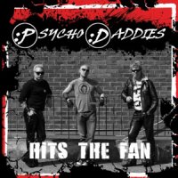 Psycho Daddies - Hits The Fan (2013)