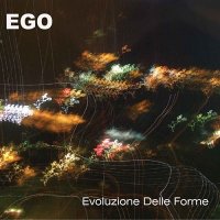 Ego - Evoluzione Delle Forme (2011)