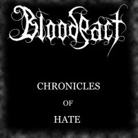 Bloodpact - Chronicles Of Hate (2013)