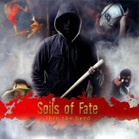 Soils Of Fate - Thin The Herd (2014)