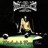 The Soulbreaker Company - Hot Smoke & Heavy Blues (2006)