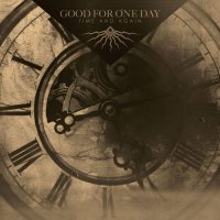 Good For One Day - Time And Again (2013)