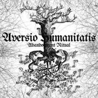 Aversio Humanitatis - Abandonment Ritual (2012)