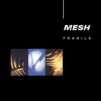 Mesh - Fragile (1994)