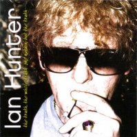 Ian Hunter - The Truth The Whole Truth And Nuthin But The Truth, 2CD (2005)