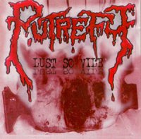 Putrefy - Lust So Vile (2002)