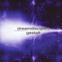 Dream Disciples - Gestalt (2002)