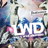 Lucy Was Driving - Rock & Science (2014)