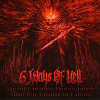 Barzakh / Suicidal / Goresluts / Savage Deity / Horrific Disease / Shadowmirth - 6 Ways Of Hell (Split) (2015)