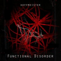 Hoffmeister - Functional Disorder (2016)