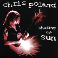 Chris Poland - Chasing The Sun (Reissued 2001) (1999)