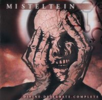 Misteltein - Divine. Desecrate. Complete (2002)
