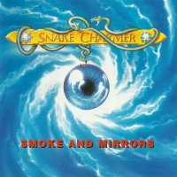 Snake Charmer - Smoke And Mirrors (1993)