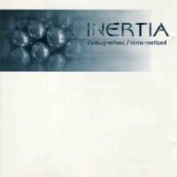 Inertia - Demagnetized / Remagnetized ( CD Remix ) (1998)