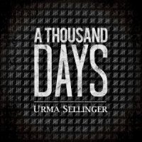 Urma Sellinger - A Thousand Days (2013)