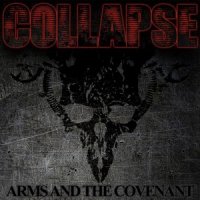 Collapse - Arms And The Covenant (2013)