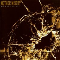 Mother Misery - All Eyes On You (2007)