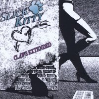 Slick Kitty - Claws Extended (Remastered) (2014)