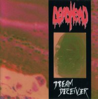 Dead Head - Dream Deceiver (1993)