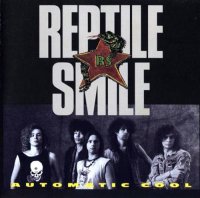 Reptile Smile - Automatic Cool (1990)