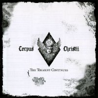 Corpus Christii - The Torment Continues (2005)