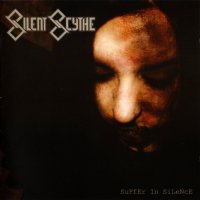 Silent Scythe - Suffer In Silence (2004)