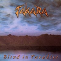 Takara - Blind In Paradise (1998)
