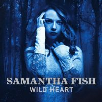 Samantha Fish - Wild Heart (2015)