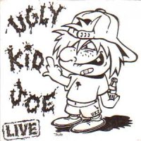 Ugly Kid Joe - Get Outta My Face (Bootleg) (1993)