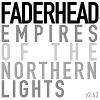 Faderhead - Empire Of Northen Lights (V2.42) (2013)