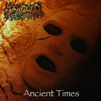 Mangled - Ancient Times (1998)