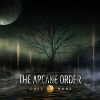 The Arcane Order - Cult Of None (2015)