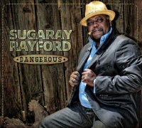 Sugaray Rayford - Dangerous (2013)