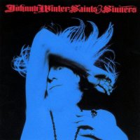 Johnny Winter - Saints & Sinners (1974)