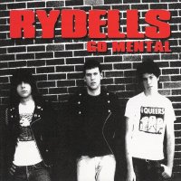 Rydells - Go Mental (2005)