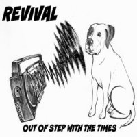 Revival - Out Of Step With The Times (2015)