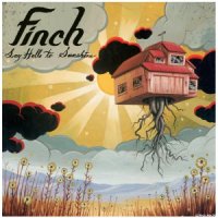 Finch - Say Hello to Sunshine (2005)