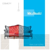 Cosmicity - Parlour Sofas (2012)