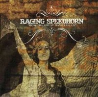 Raging Speedhorn - How the Great Have Fallen (2005)