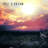 Just A Dream - Finite / Unbound (2015)