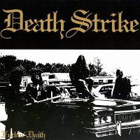 Death Strike - Fuckin\' Death [Reissue 2010] (1991)