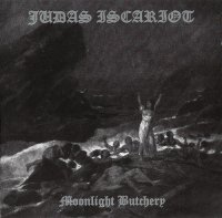 Judas Iscariot - Moonlight Butchery (2002)  Lossless