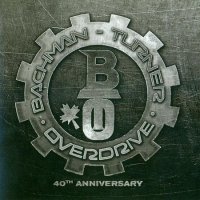 Bachman-Turner Overdrive (BTO) - 40th Anniversary (2012)  Lossless