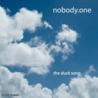 Nobody One - The Duck Song (2009)